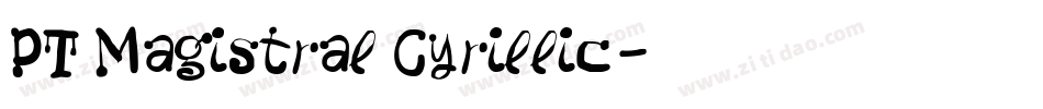 PT Magistral Cyrillic字体转换